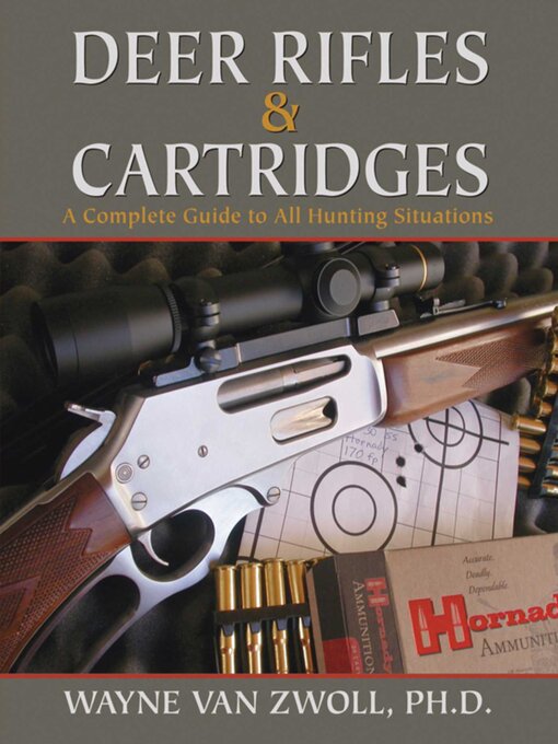 Cover image for Deer Rifles and Cartridges: a Complete Guide to All Hunting Situations